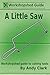 A Little Saw: A Workshopshe...