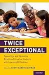 Twice Exceptional by Scott Barry Kaufman