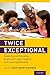 Twice Exceptional: Supporting and Educating Bright and Creative Students with Learning Difficulties