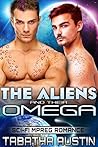 The Aliens and Their Omega by Tabatha Austin The Aliens and Their Omega by Tabatha Austin