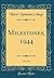 Milestones, 1944, Vol. 30 (Classic Reprint)