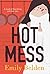 Hot Mess