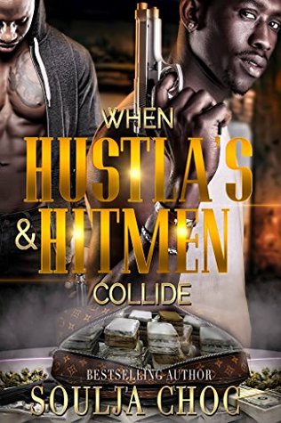 When Hustla's & Hitmen Collide (Kindle Edition)