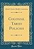 Colonial Tariff Policies (Classic Reprint)