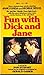 Fun with Dick and Jane by Sam  Stewart