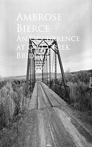An Occurrence at Owl Creek Bridge: Bestsellers and famous Books