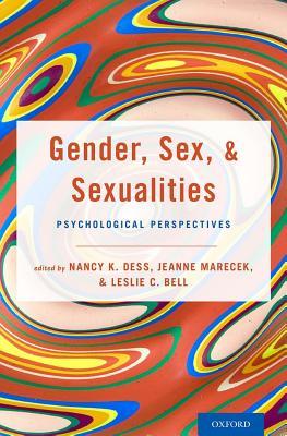 Gender, Sex, and Sexualities: Psychological Perspectives (Hardcover)