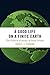 A Good Life on a Finite Earth by Daniel J Fiorino