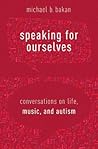 Speaking for Ourselves by Michael B. Bakan