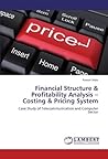 Financial Structure & Profitability Analysis –Costing & Pricing System: Case Study of Telecommunication and Computer Sector
