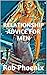 RELATIONSHIP ADVICE FOR MEN...