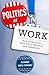 Politics at Work by Alexander Hertel-Fernandez