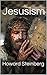 Jesusism by Howard Steinberg