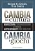 Cambia la cultura, cambia i giochi. by Roger Connors