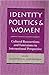 Identity Politics and Women by Valentine M. Moghadam
