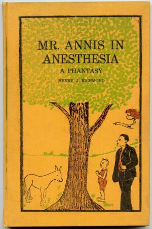 Mr. Annis in Anesthesia; A Phantasy (Hardcover)