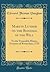 Martin Luther on the Bondage of the Will: To the Venerable Mister, Erasmus of Rotterdam, 1525 (Classic Reprint)