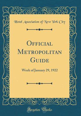Official Metropolitan Guide: Week of January 29, 1922 (Classic Reprint)