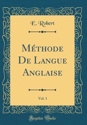 Méthode De Langue Anglaise, Vol. 1