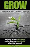 Grow Through What...