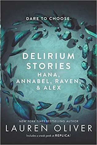 Delirium Stories: Hana, Annabel, Raven & Alex (Delirium, #0.5, #1.1, #1.5, #2.5)