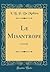 Le Misantrope by I.B.P. de Moliere