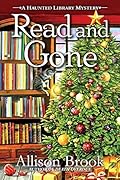 Read and Gone (The Haunted Library Mysteries, #2)