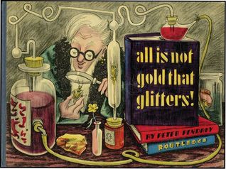 All Is Not Gold That Glitters! (Hardcover)