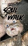 Soul Walk by Melissa Bowersock