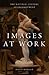 Images at Work: The Material Culture of Enchantment