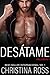 DESÁTAME, Vol. 1 (La Serie Aniquílame): Una serie de suspenso romántico (Spanish Edition)