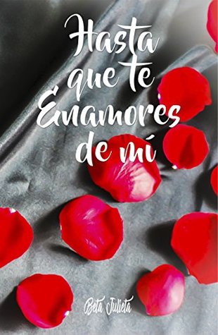 Hasta que te enamores de mí (Kindle Edition)