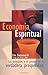 Economia Espiritual / Spiritual Economics