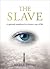 The Slave by Anand Dilvar