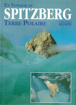 En voyage au Spitzberg - Terre polaire (Hardcover)