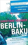 Berlin - Baku. Meine Reise zum Eurovision Song Contest