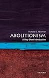 Abolitionism: A Very Short Introduction