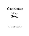 Crow Hunting: Songs of Innocence