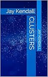 Clusters (Stars, #3) Clusters (Stars, #3)