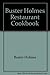 The Buster Holmes restaurant cookbook by Buster Holmes