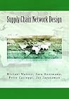 Supply Chain Network Design: Understanding the Optimization behind Supply Chain Design Projects Supply Chain Network Design: Understanding the Optimization behind Supply Chain Design Projects