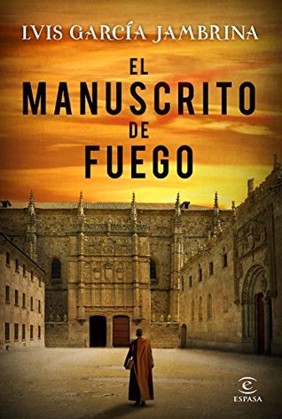 El manuscrito de fuego (Fernando de Rojas, #3)