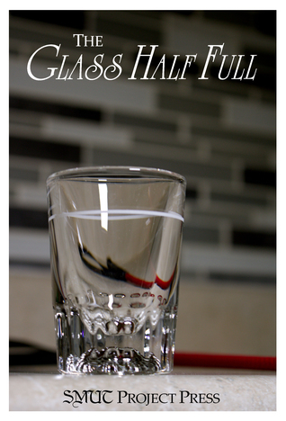 The Glass Half Full