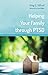 Helping Your Family through PTSD