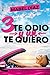 3 te odio y un te quiero