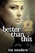 Better Than This by T.M. Souders