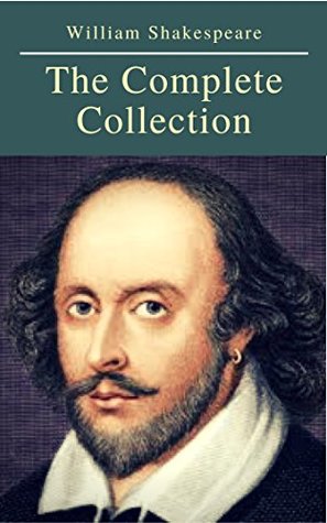 The Complete Collection of William Shakespeare