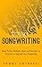Songwriting: Apply Proven M...