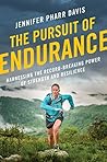 Book cover for The Pursuit of Endurance: Harnessing the Record-Breaking Power of Strength and Resilience