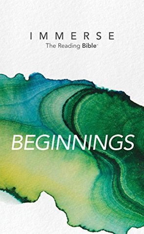 Immerse: Beginnings (Immerse: The Reading Bible)